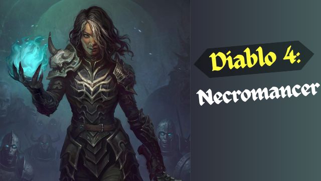 Feature-of-Diablo-4-classes-tierlist-Necromancer