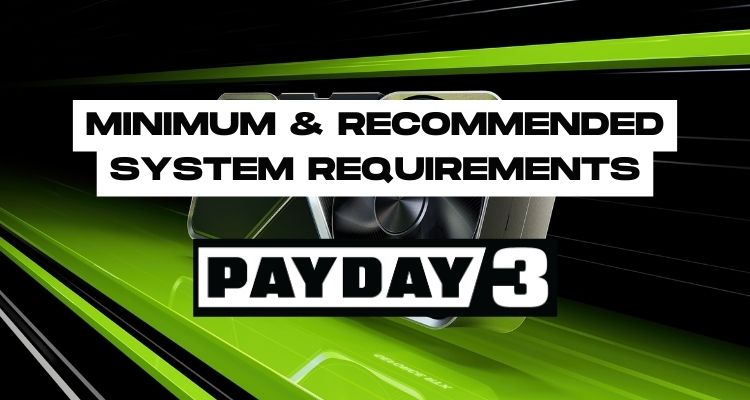 Minimum-Recommended-system-requirements-for-Payday-3