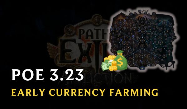 POE-3.23-Early-Currency-Farming-to-save-you-time