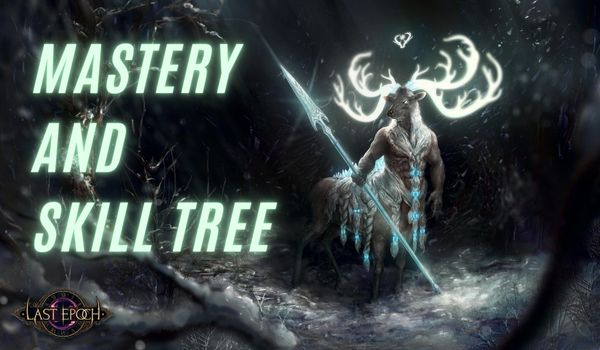 Guide-to-Choosing-the-Perfect-Last-Epoch-Mastery-and-Skill-Tree