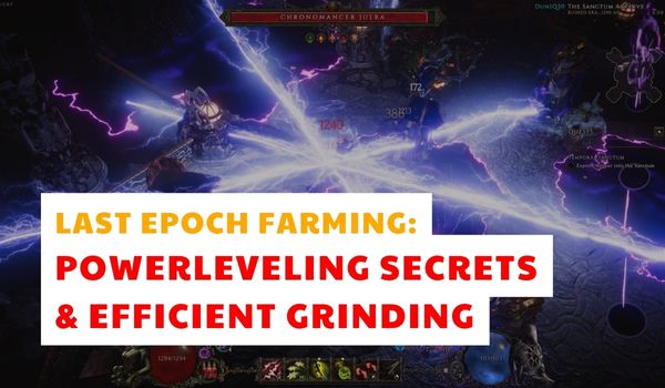 Last-Epoch-Farming-Powerleveling-Secrets-Efficient-Grinding