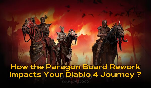 How-the-Paragon-Board-Rework-Impacts-Your-Diablo-4-Journey
