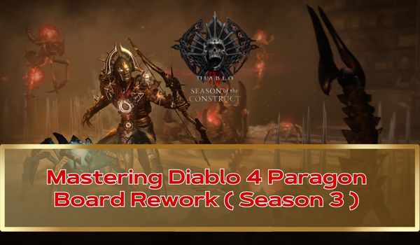 Mastering-Diablo-4-Paragon-Board-Rework